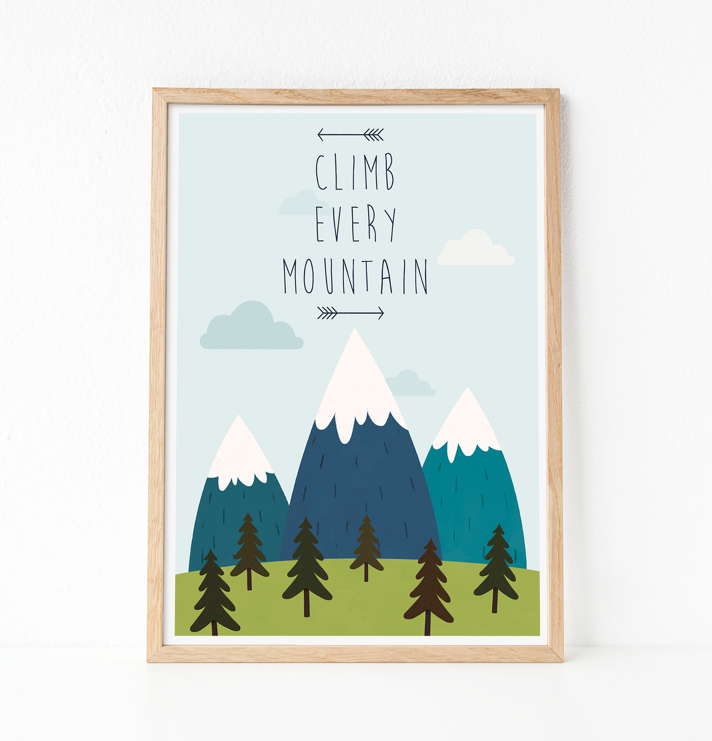 Climb every mountain quote print