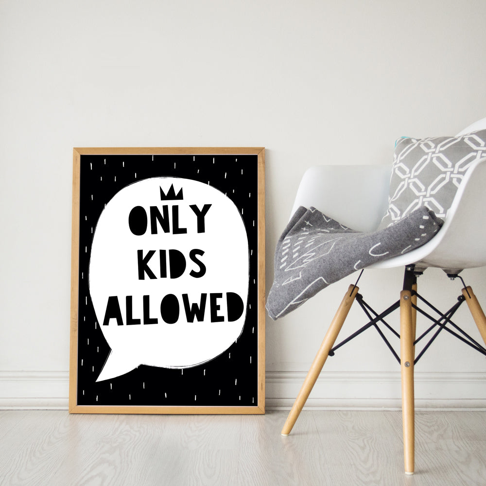 Only Kids Allowed quote print