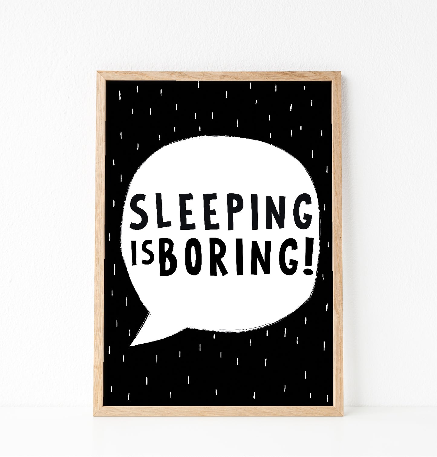 Sleeping is boring quote print